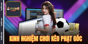 kinh nghiệm chơi kèo phạt góc